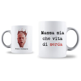 TAZZA - 0051 TAZZA_FRANK_VITA_DI_MERDA